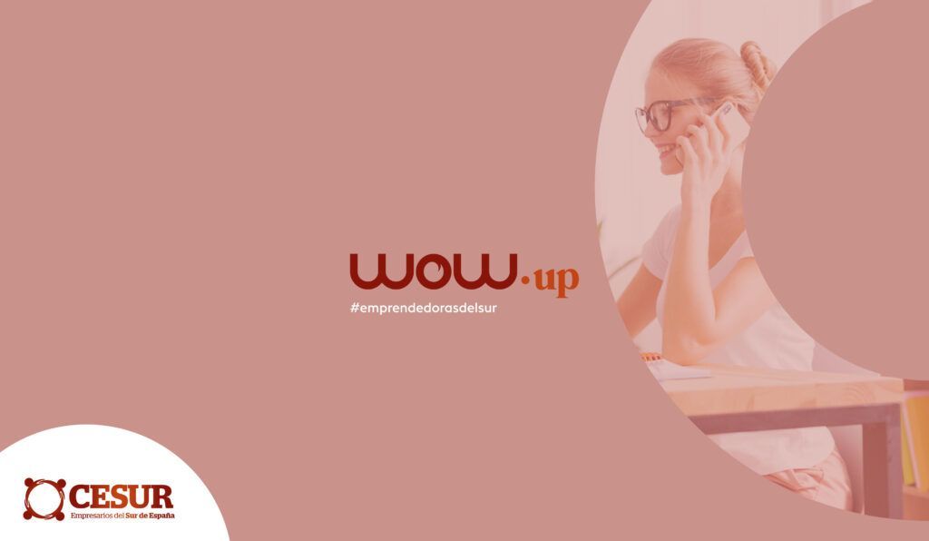 CESUR monitoriza 43 proyectos para su programa de emprendimiento femenino WOW.up 