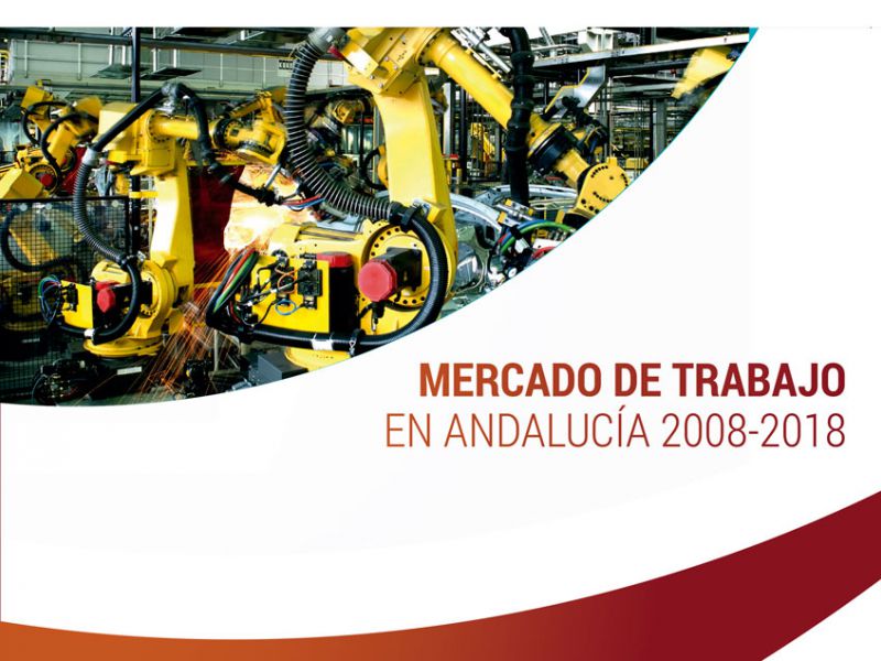 Presentación del informe: 'Mercado de Trabajo en Andalucía 2008-2018. De la crisis a la recuperación. Un análisis del sector industrial y de los efectos del cambio tecnológico'